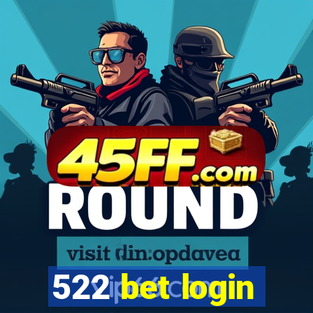 522 bet login